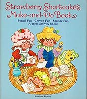 Strawberry Shortcake's Make-and-Do Book 0394845730 Book Cover