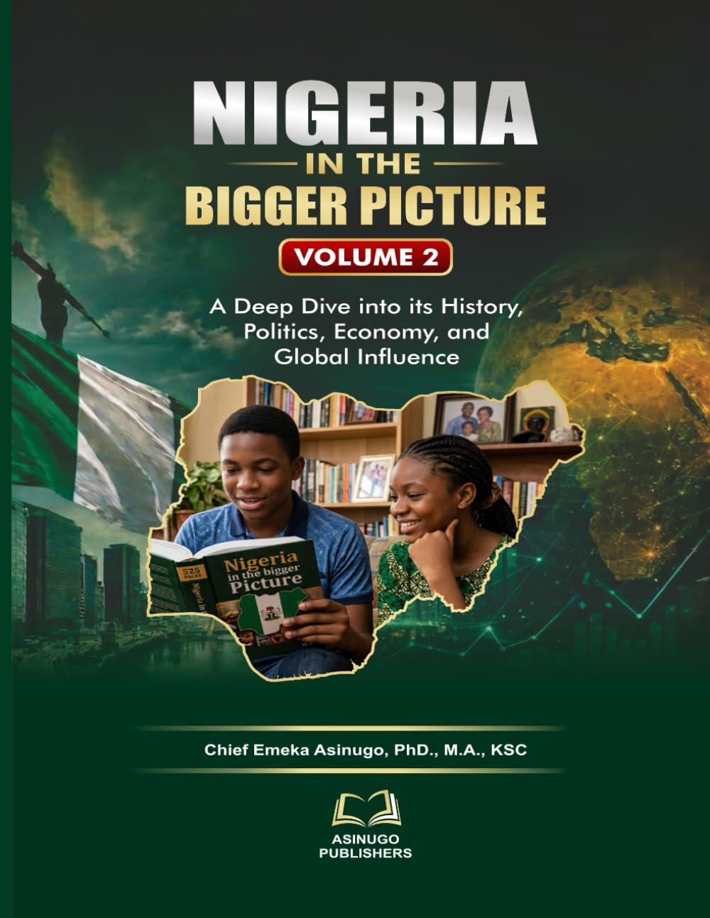 Nigeria In The Bigger Picture: A Deep Dive Into Its History, Politics, Economy and Global Influence, Volume 2