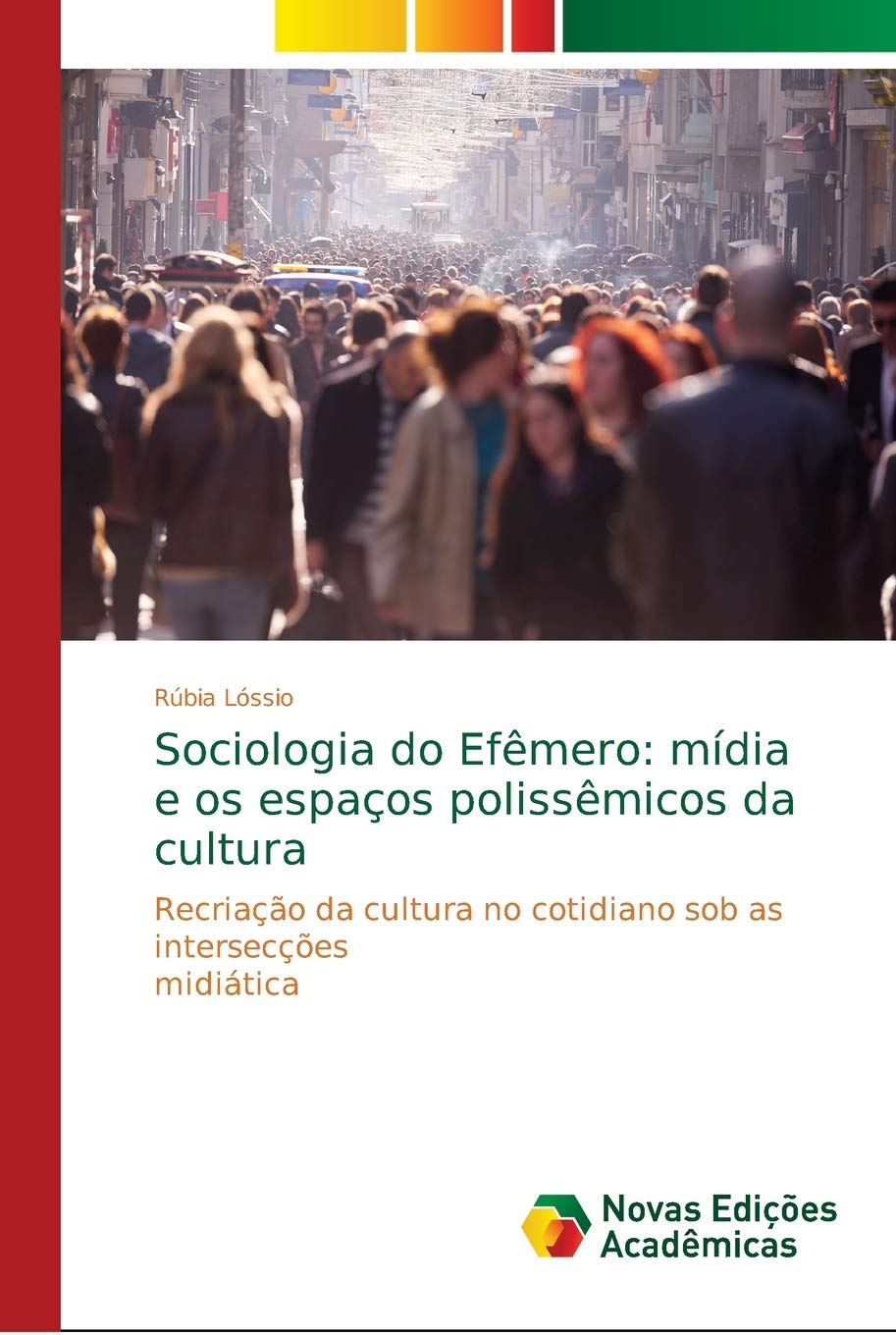 Sociologia do Efêmero: mídia e os espaços polissêmicos da cultura