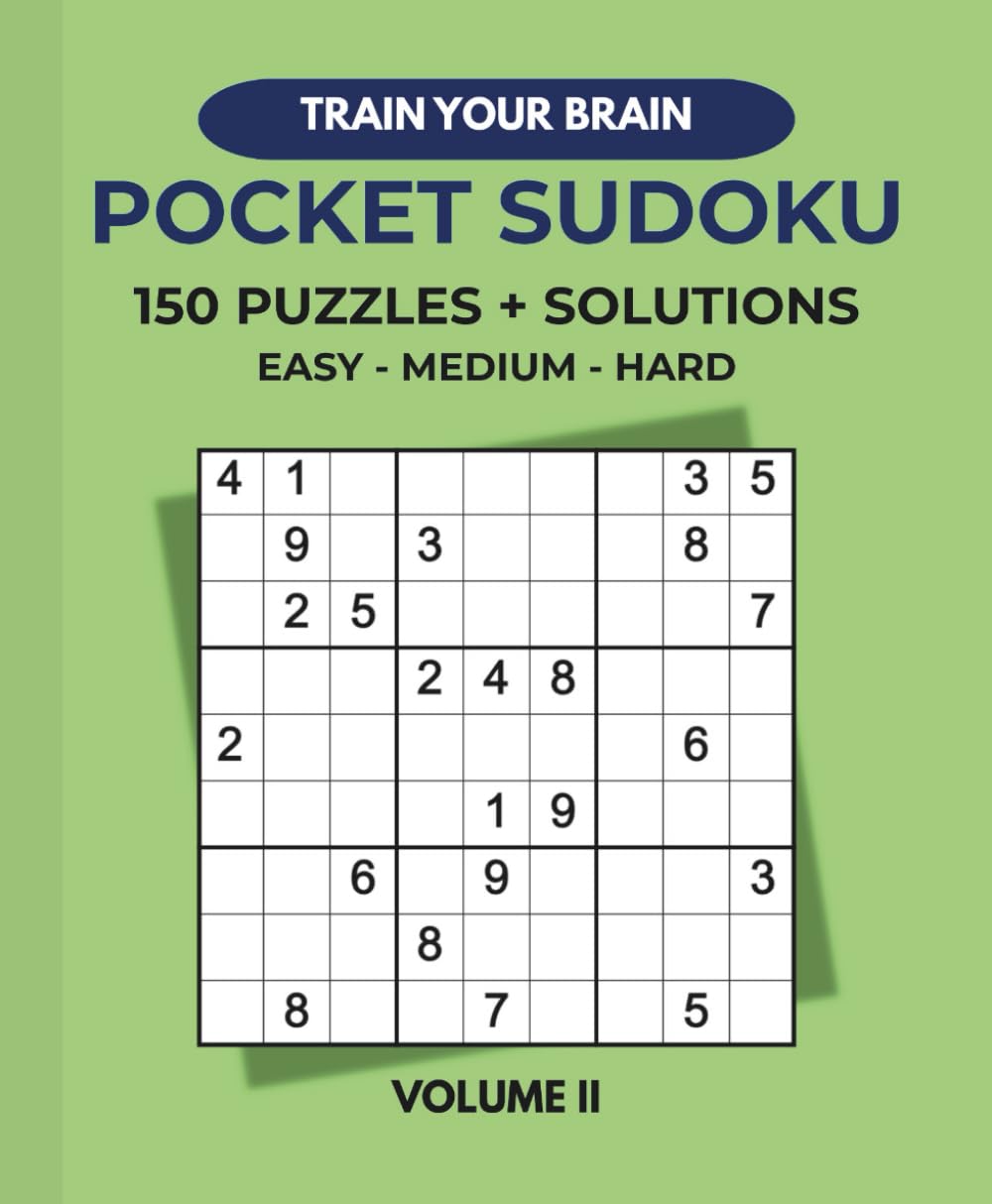 Train Your Brain with 150 Sudoku puzzles: Pocket edition – large print with solutions (easy to hard) (Train Your Brain Puzzle Series)