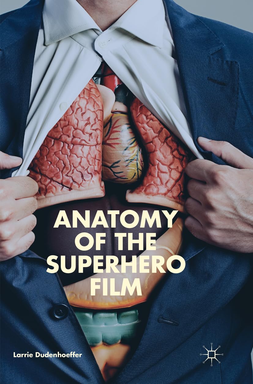 Anatomy of the Superhero Film / スーパーヒーロー Buy Anatomy of