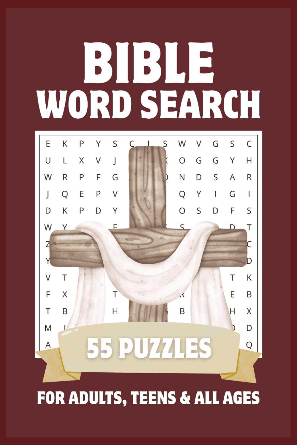 Bible Word Search Puzzle Book for Adults, Teens & All Ages: Easy to Read Christian Word Searches About Bible Scripture, Faith & Jesus | 55 Puzzles ... Groups & Church Friends | 6x9, 110 Pages