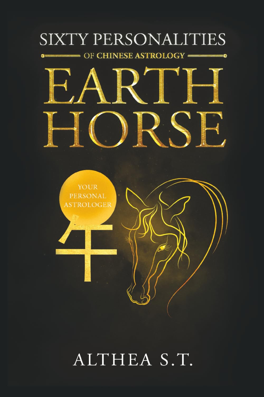 60 PERSONALITY TYPES OF CHINESE ASTROLOGY: EARTH HORSE