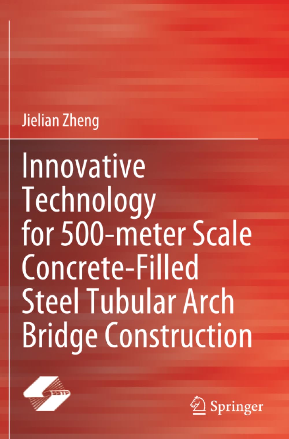 Innovative Technology for 500-meter Scale Concrete-Filled Steel Tubular Arch Bridge Construction