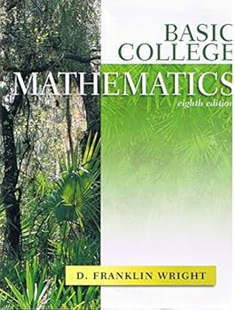 Basic College Mathematics, 8th Eighth Edition, D. Franklin Wright