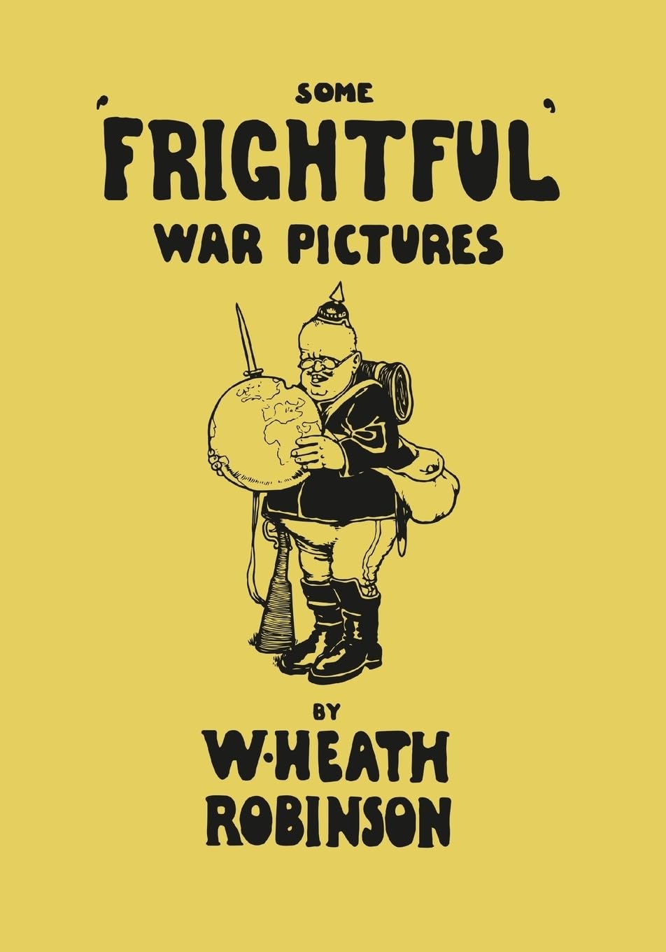 Amazon.co.jp: Some 'Frightful' War Pictures - Illustrated by W