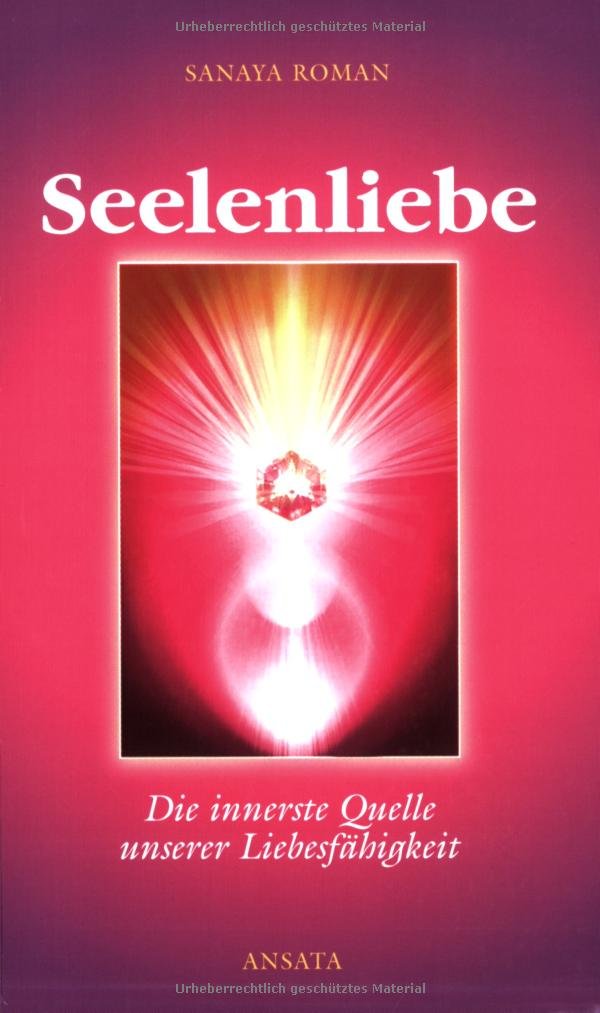 Seelenliebe: Amazon.co.uk: Roman, Sanaya: 9783778772058: Books