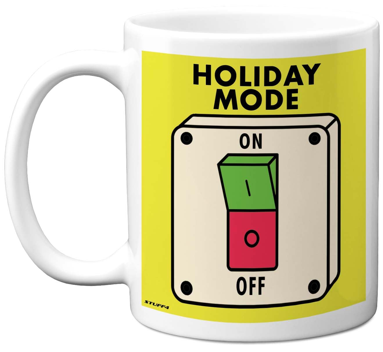 Stuff4 Funny Birthday Mug for Men Women - Holiday Mode - Novelty Birthday Mugs Present Gifts for Colleague Friend Family, 11oz Ceramic Coffee Humour Joke Banter Cup