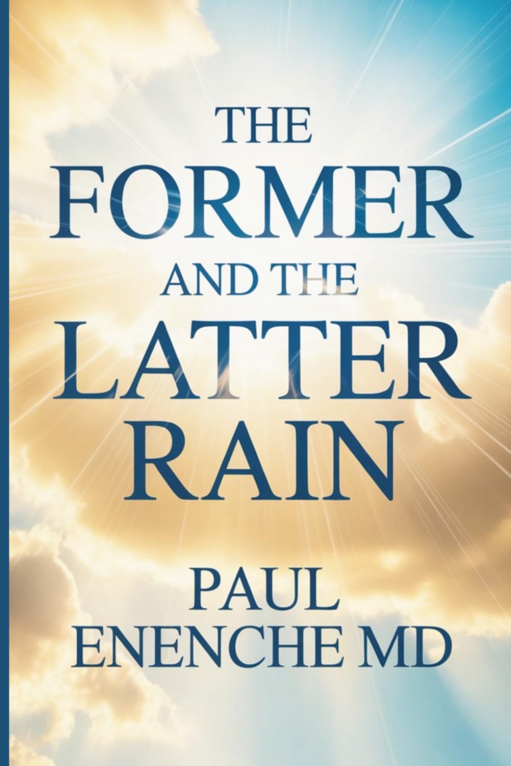 The Former and the Latter Rain