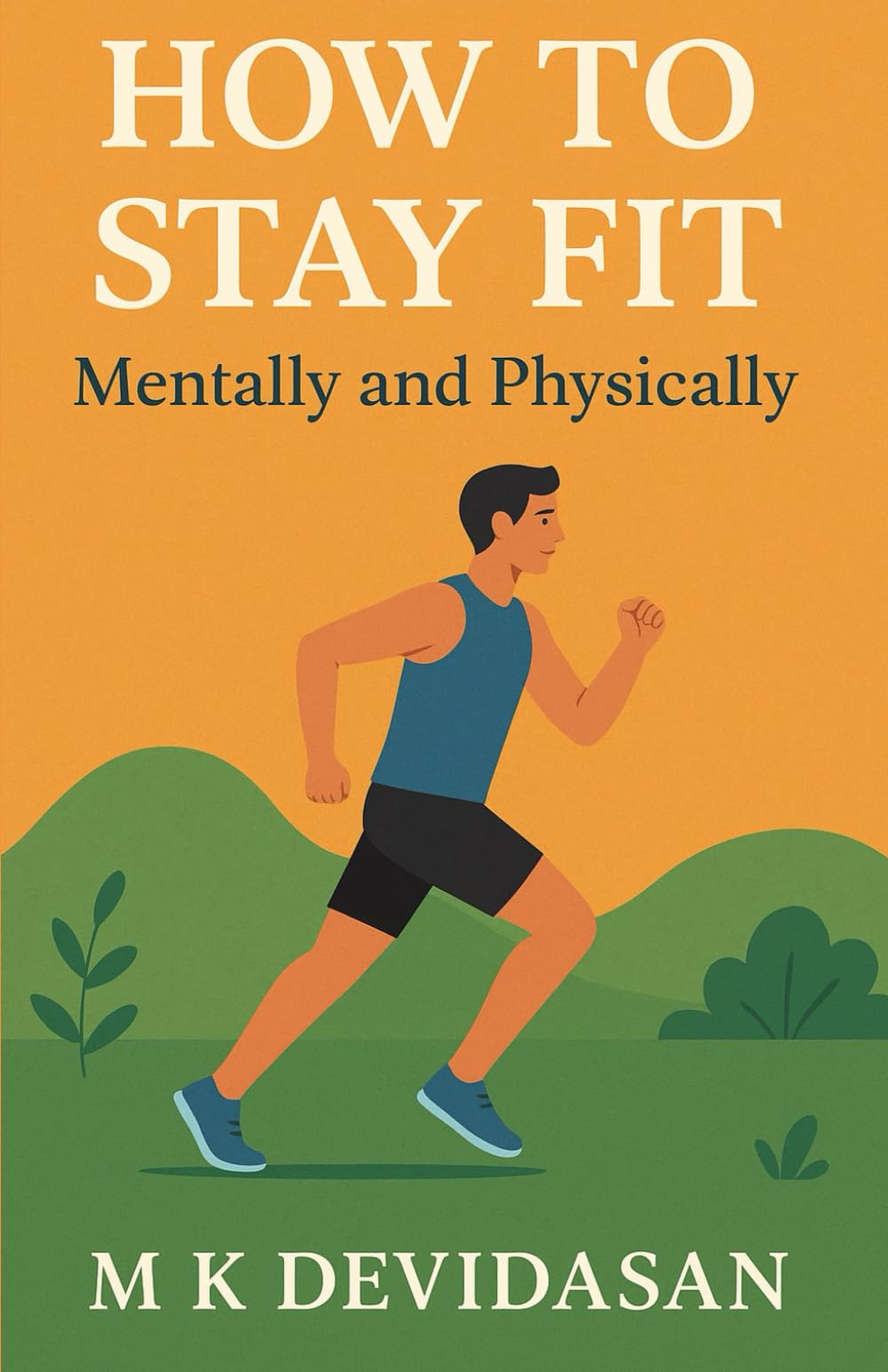 How to Stay Fit: Mentally and Physically