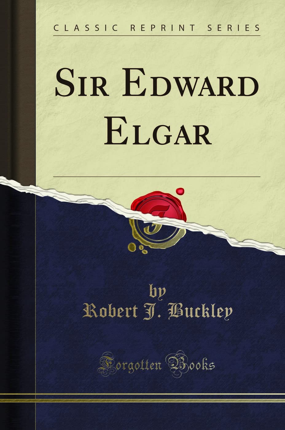 Sir Edward Elgar (Classic Reprint)