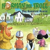 Norman the Troll and the Haunted House 0979413338 Book Cover