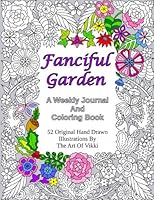 Fanciful Garden: A Weekly Journal And Coloring Book 1727023412 Book Cover
