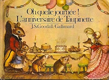 Oh! quelle journée ! l'anniversaire de Taupinette
