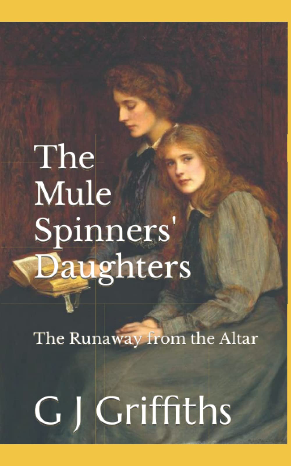 The Mule Spinners' Daughters: The Runaway from the Altar: 3 (Quarry Bank Tales)