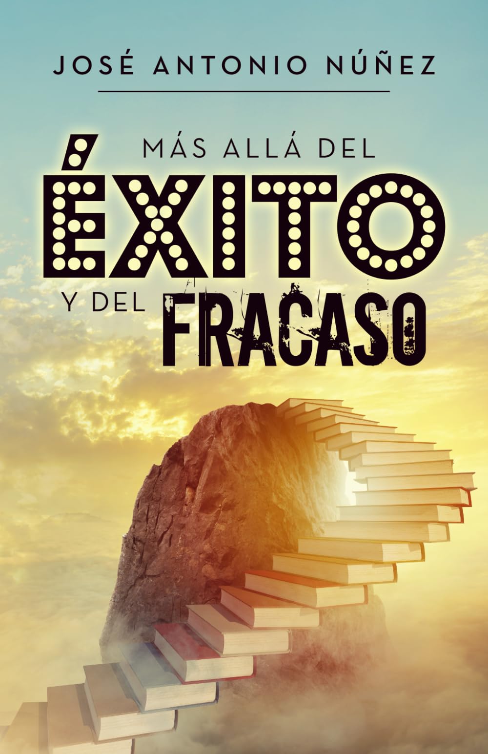 MAS ALLA DEL EXITO Y EL FRACASO: Una vida con propósito (TRANSFORMACIÓN PERSONAL)