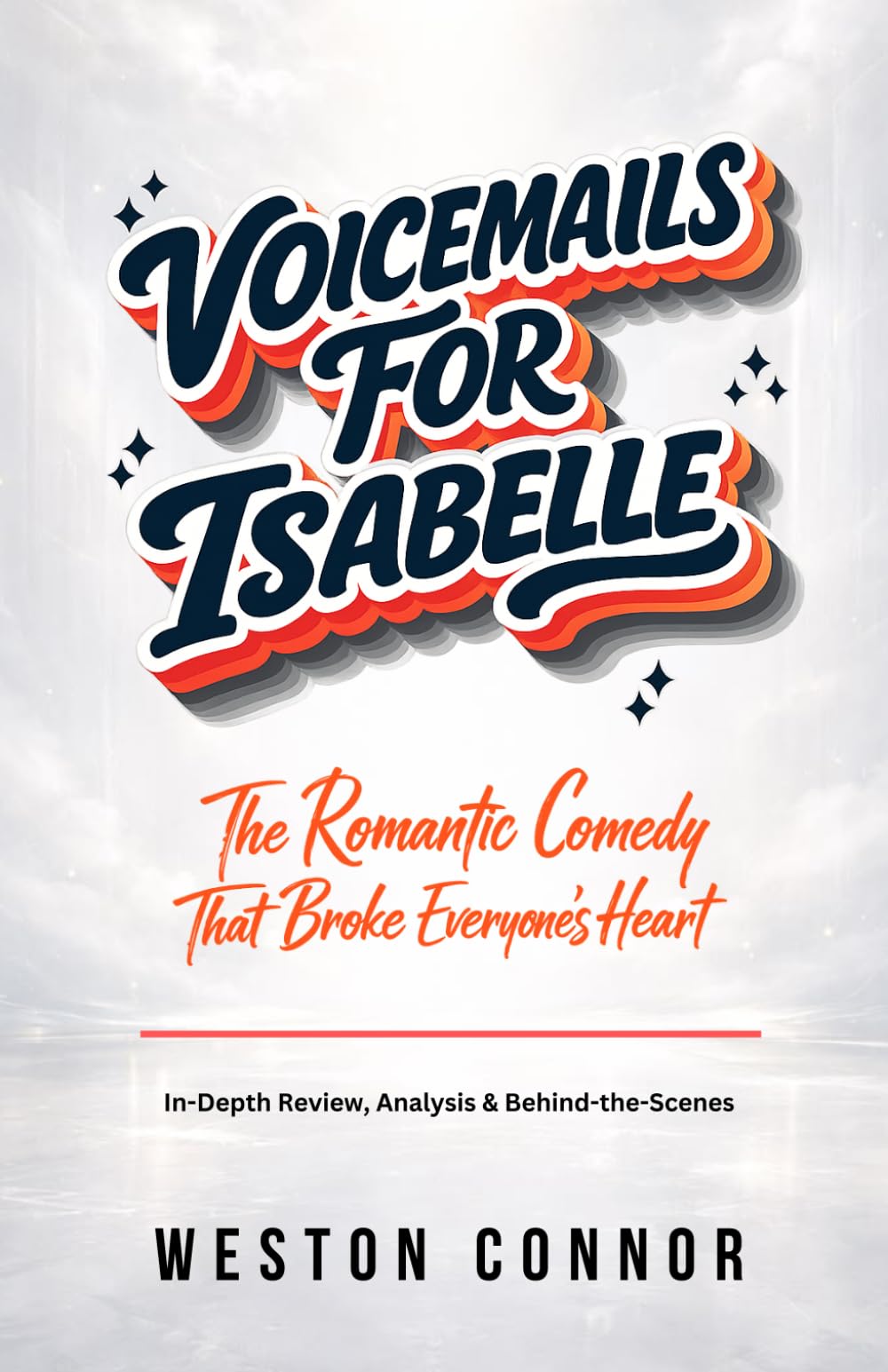 VOICEMAILS FOR ISABELLE: The Romantic Comedy That Broke Everyone's Heart
