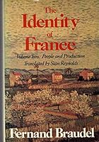 The identity of France, Vol. 2: People and production 0060162120 Book Cover