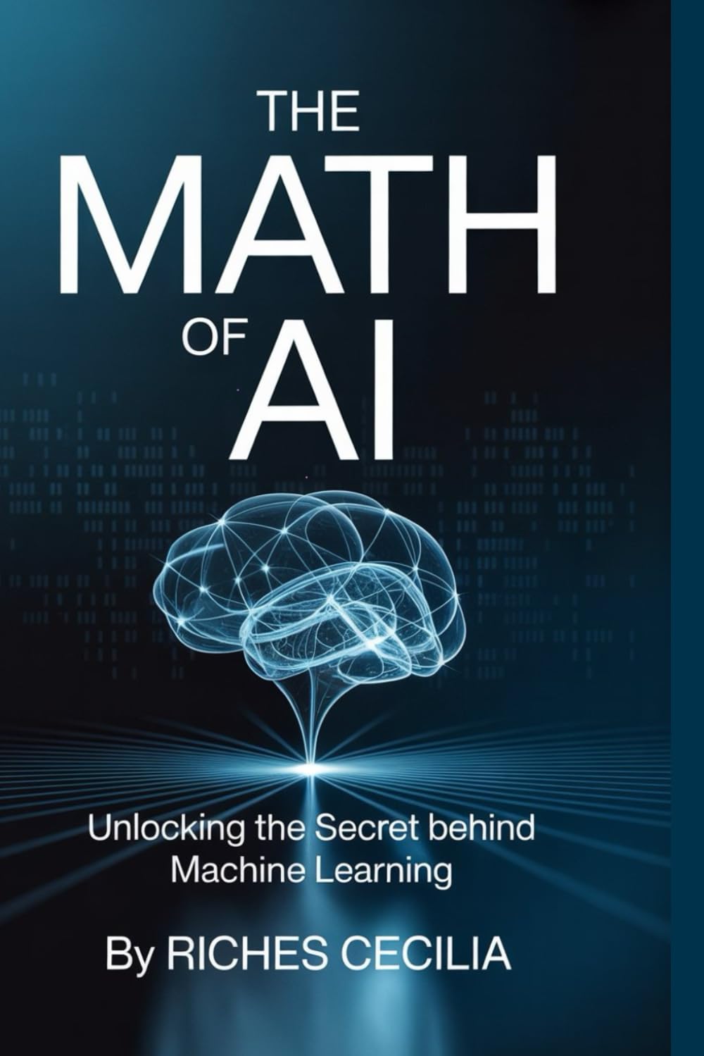 The Math of AI: Unlocking the Secrets Behind Machine Learning