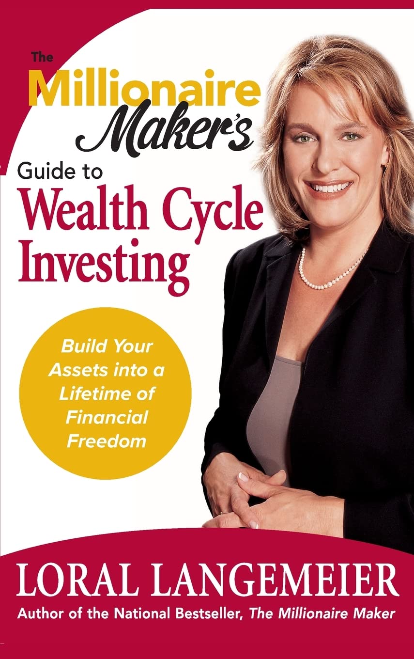 The Millionaire Maker's Guide to Wealth Cycle Investing: Build Your Assets Into a Lifetime of Financial Freedom