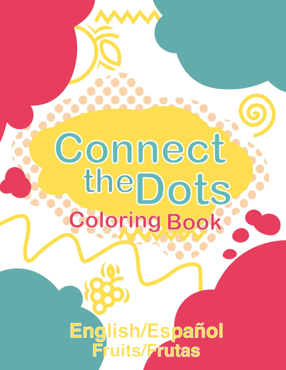 Connect The Dots: Bilingual Activity Book