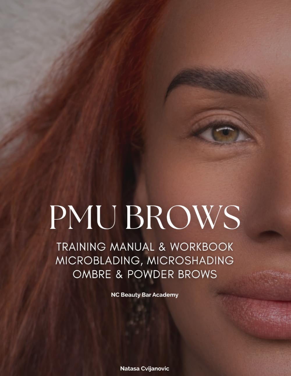 Permanent Makeup Training Manual & Workbook: For Beginner to Advanced Artists | Brow Mapping, Pigment Theory, Client Consultation & Practice Sheets