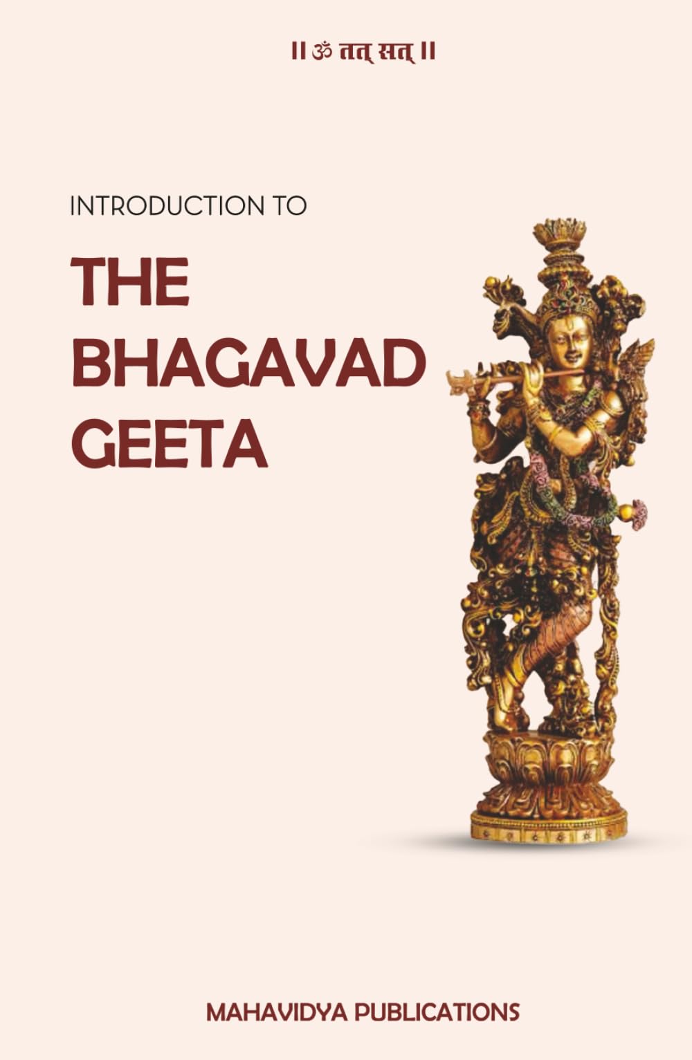 Introduction To The Bhagavad Geeta: The Supreme Science of Yoga and God-realization