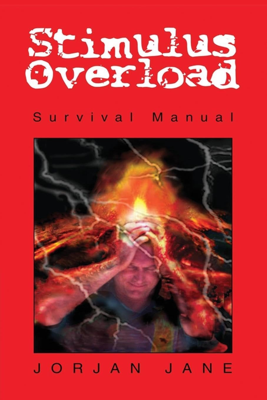 Stimulus Overload: Survival Manual