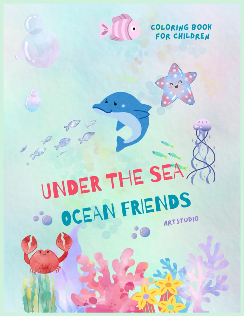 Under the Sea: Ocean Friends: A Coloring Book for Children