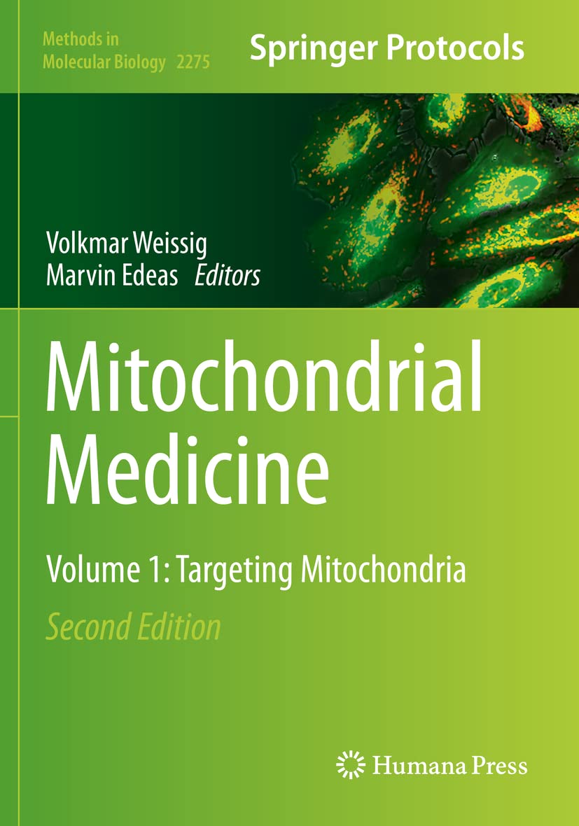 Mitochondrial Medicine: Volume 1: Targeting Mitochondria: 2275 (Methods in Molecular Biology, 2275)