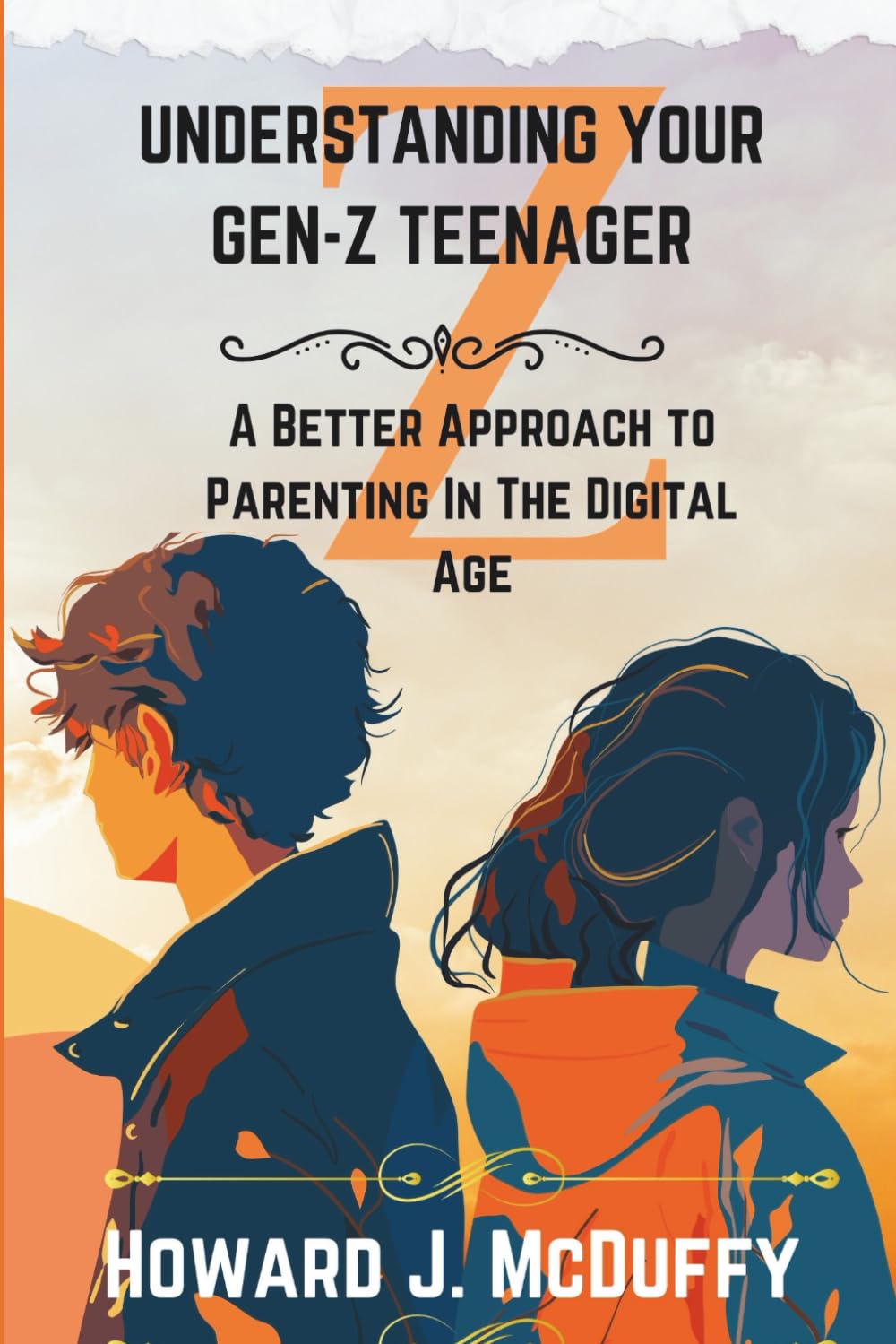 Understanding Your Gen-Z Teenager: A Better Approach To Parenting In The Digital Age: 1 (Modern Parenting Guides)