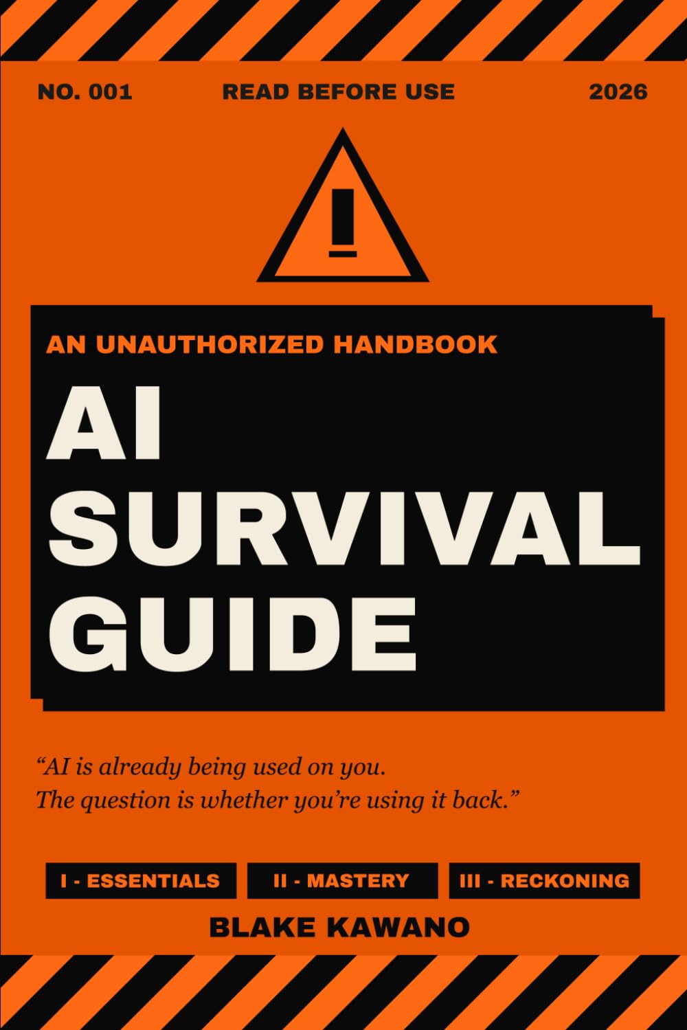 AI SURVIVAL GUIDE: AN UNAUTHORIZED HANDBOOK