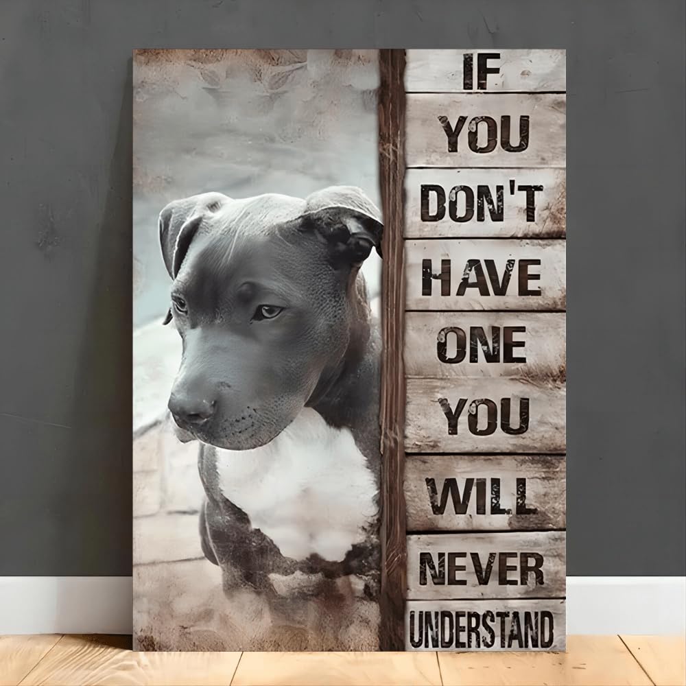 peiyeety Vintage If You Don'T Have One You'Ll Never Understand Pitbull Aluminium Metal Tin Sign Tin Poster Wall are Decor New 8"x12"