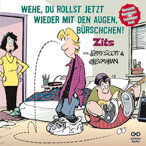 Zits 06. Wehe, Du rollst jetzt wieder mit den A... [German] 3899822714 Book Cover