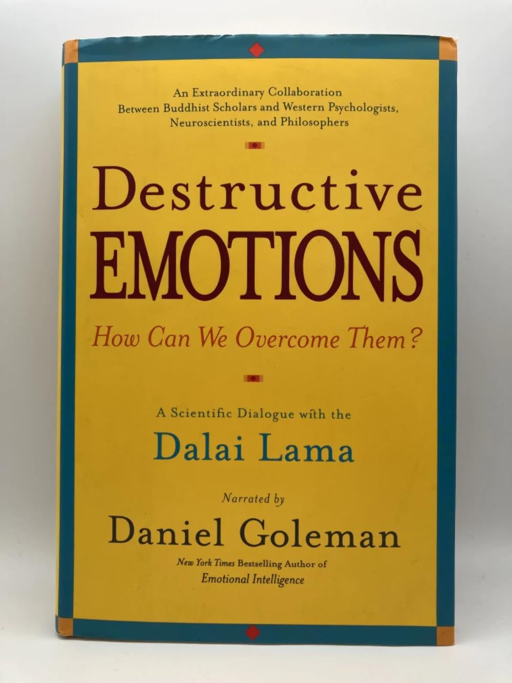 Destructive Emotions: A Scientific Dialogue with the Dalai Lama [Hardcover] Goleman, Daniel and Dalai Lama