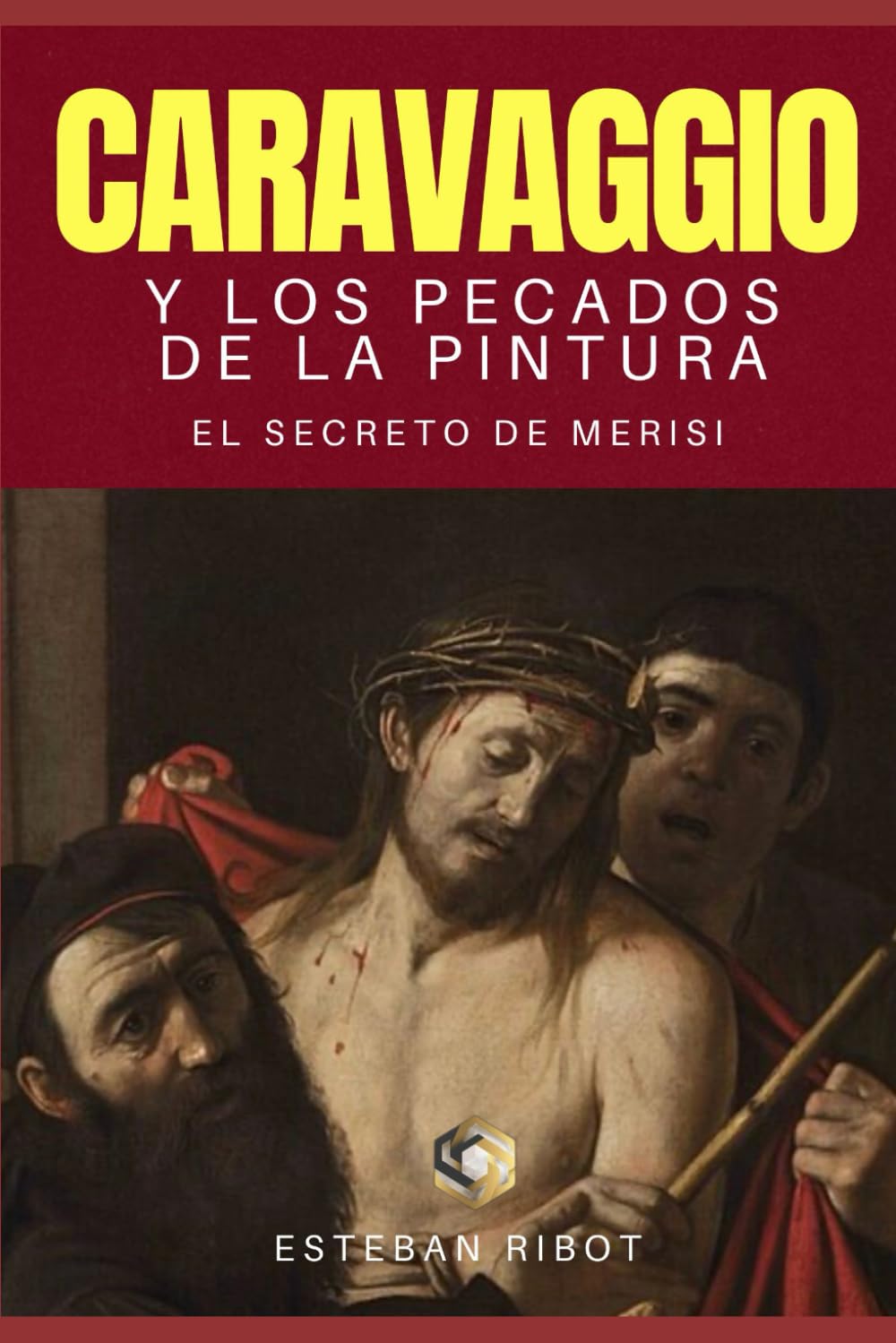 Caravaggio y los pecados de la pintura: El Secreto de Merisi