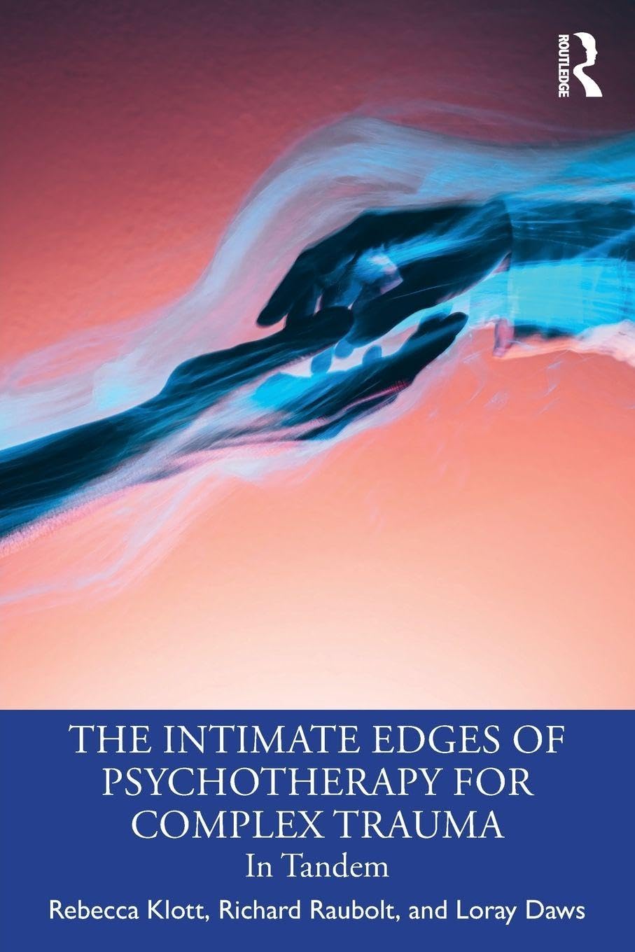 The Intimate Edges of Psychotherapy for Complex Trauma: In Tandem