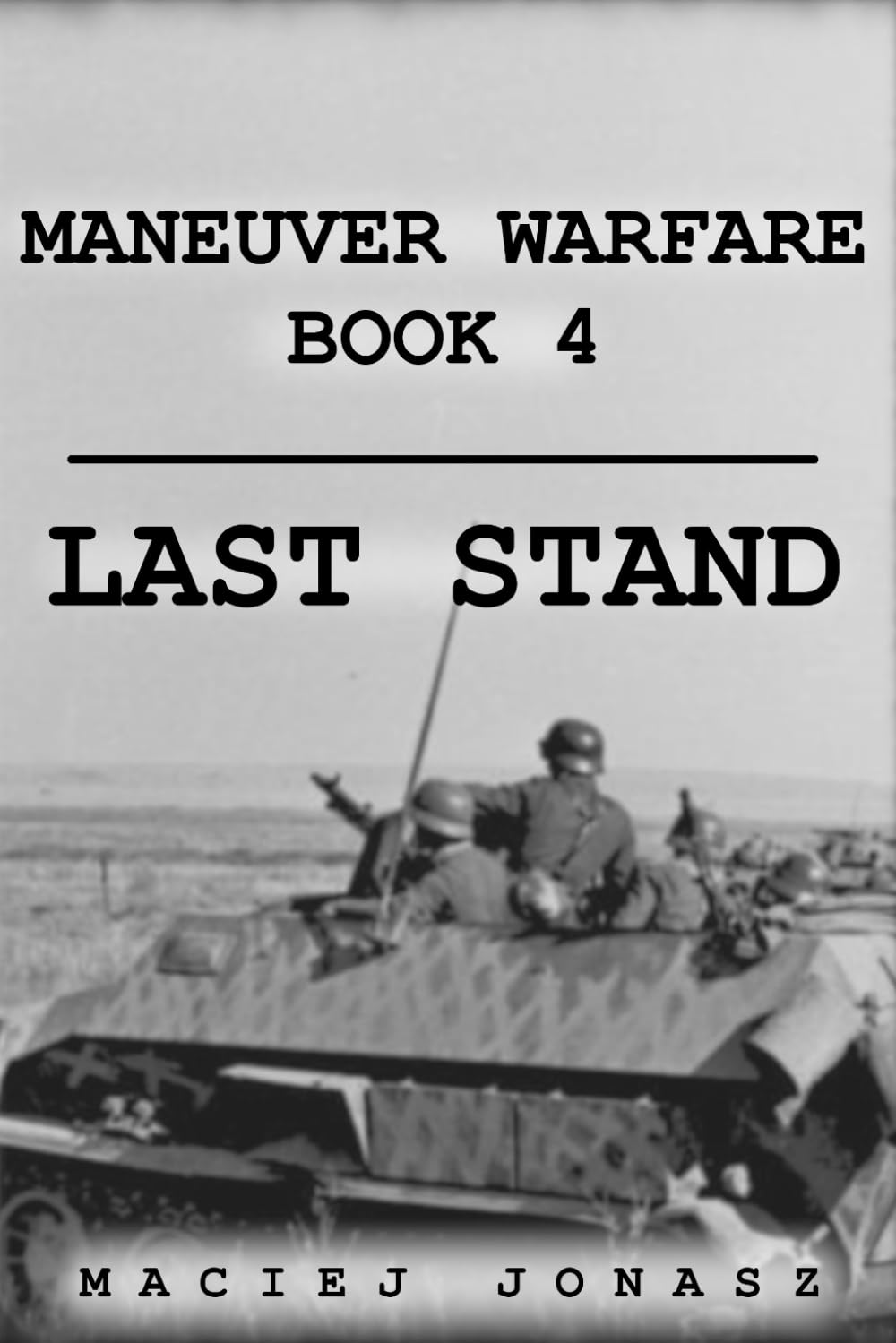 Maneuver Warfare: Last Stand
