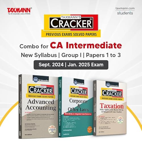 Taxmann's CRACKER COMBO for CA Inter | New Syllabus | Sept. 2024/Jan. 2025 Exam – Group I | Papers 1 to 3 | CRACKER Series | Advanced Accounts, Law, and Tax | June/July 2024 Edition | Set of 3 Books