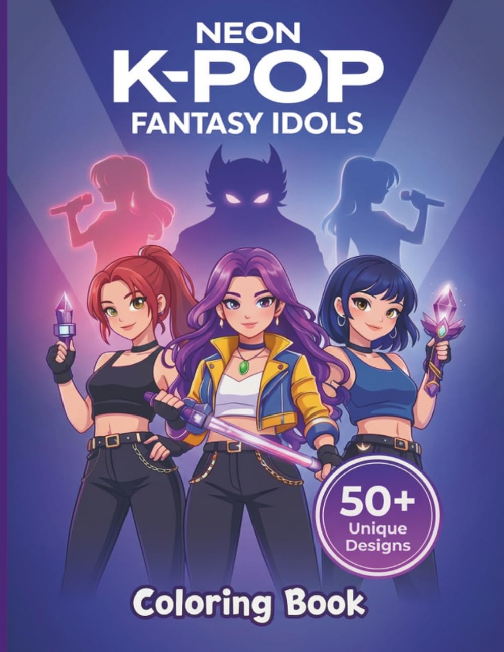 Neon K-Pop Fantasy Idols Coloring Book: Bold and Easy Line Art with High-Energy Poses, Futuristic Fashion & Glowing Stages for Teens & Young Adults