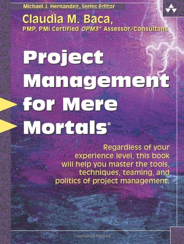 Project Management for Mere Mortals 1st Edition