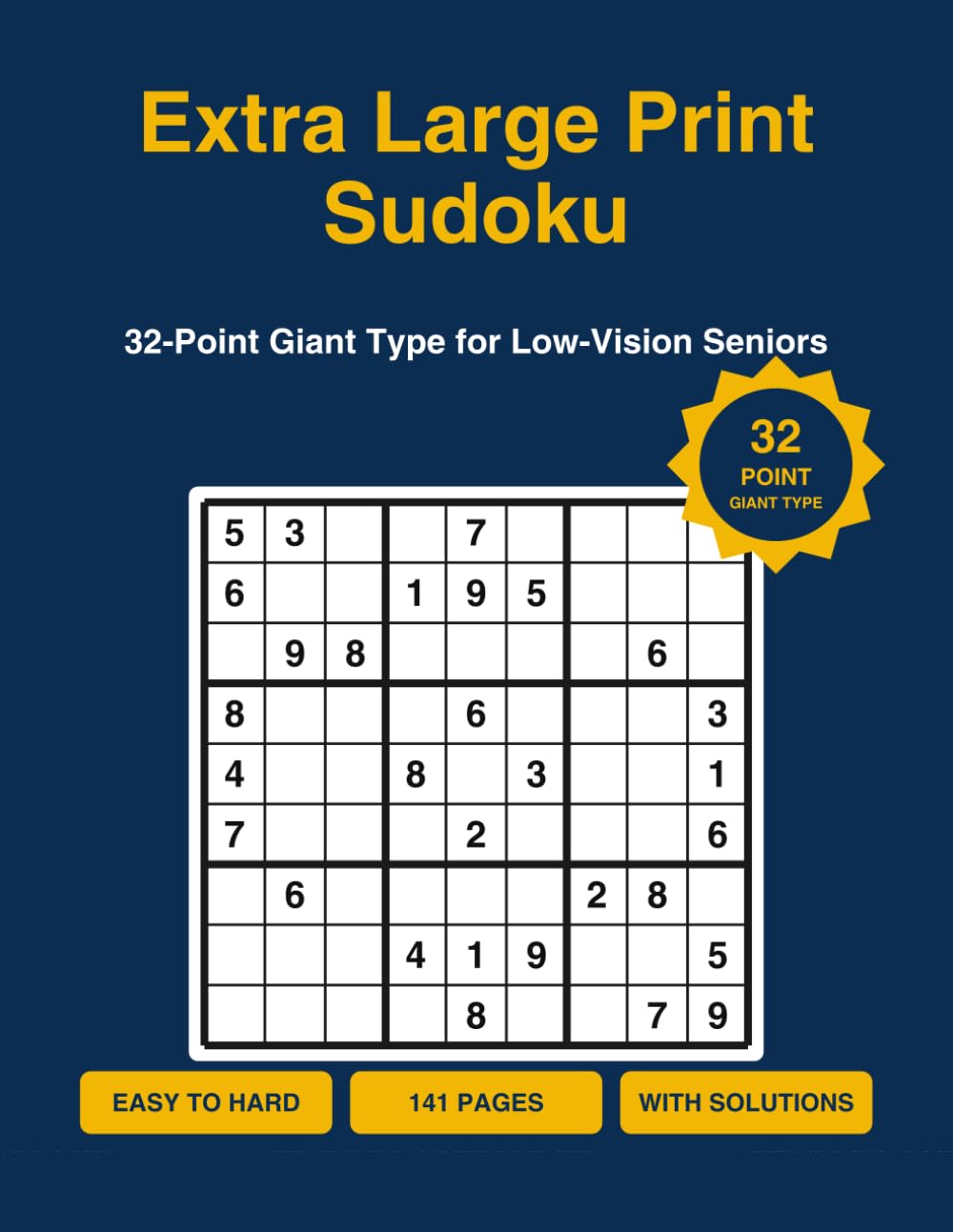 Extra Large Print Sudoku for Seniors: 32-Point Giant Type for Low-Vision & Visually Impaired Adults
