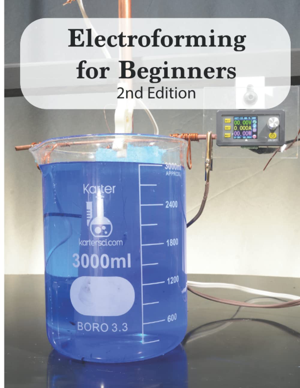 Electroforming for Beginners 2nd Edition
