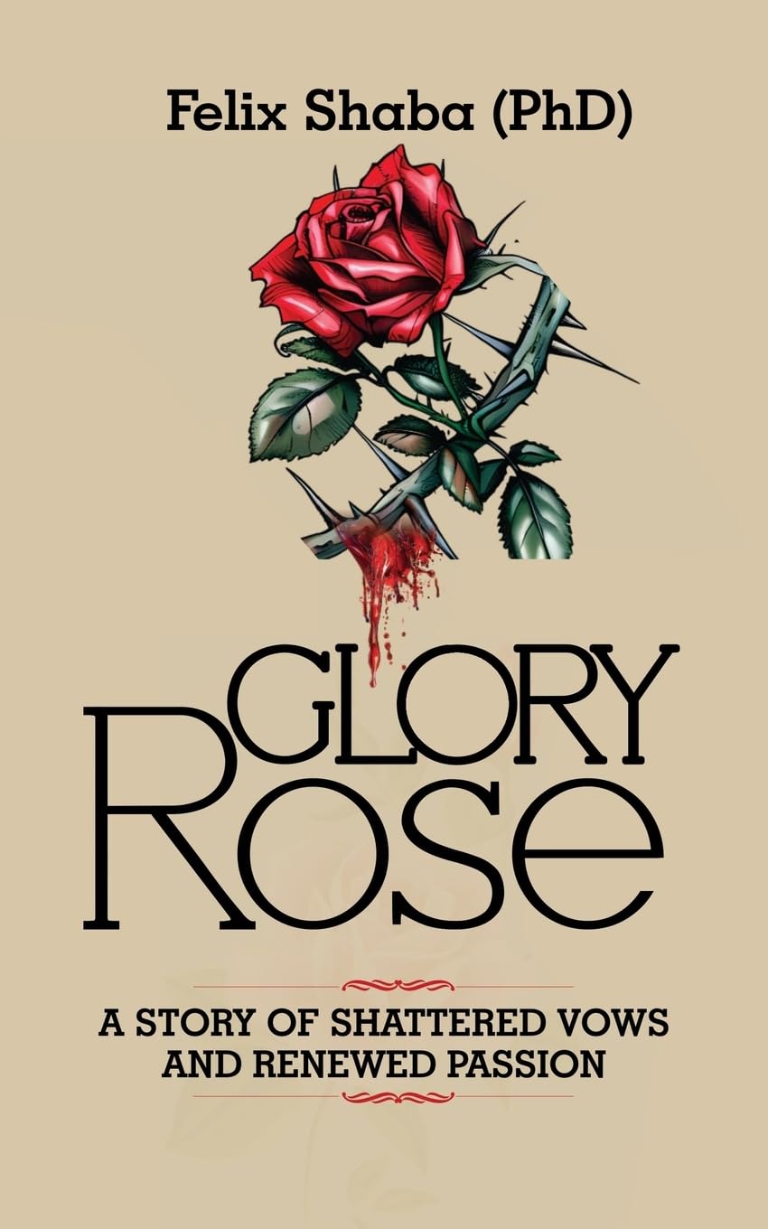 Glory Rose: A Story of Shattered Vows and Renewed Passion