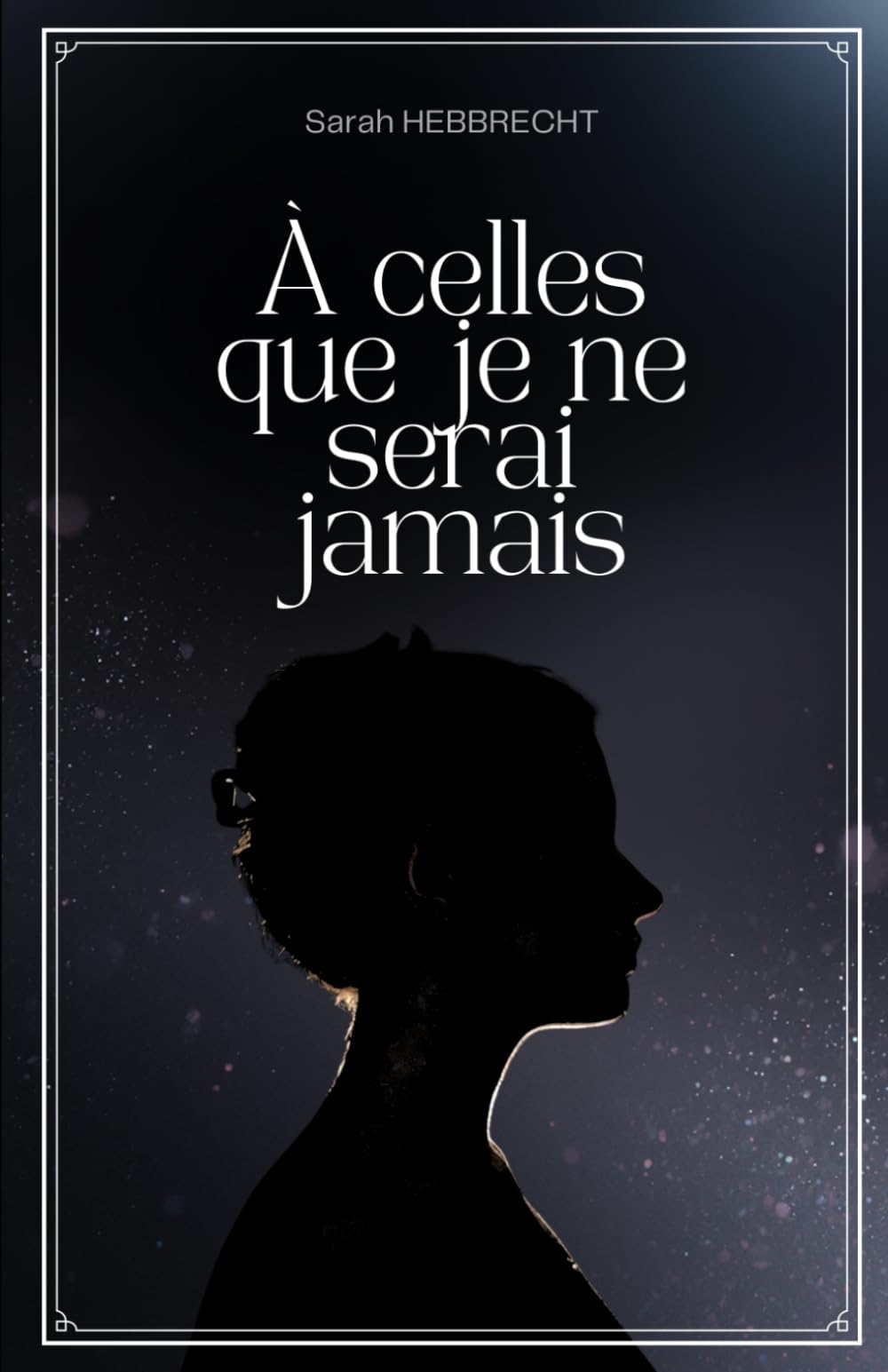 A celles que je ne serai jamais: Une fille, une mère et moi même