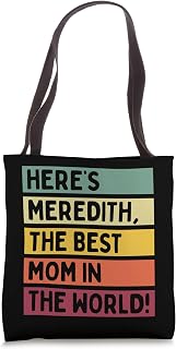 Here's Meredith The Best Mom In The World Mother's Day Retro Tote Bag