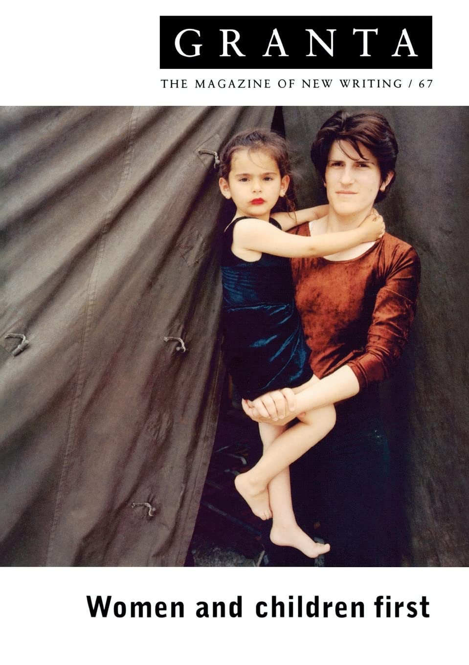 Granta 67: Women And Children First (Granta: The Magazine of New Writing)