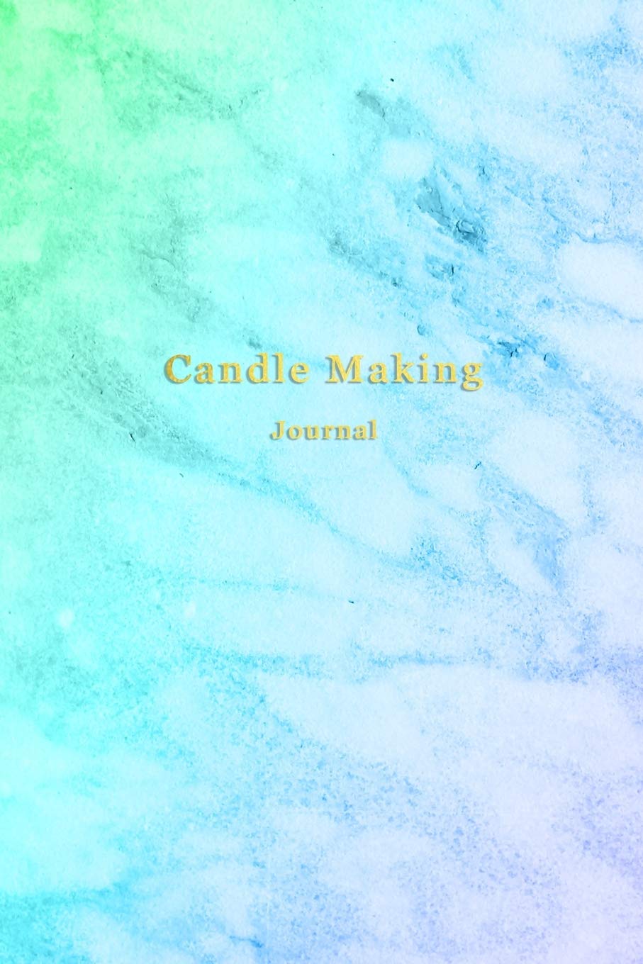 Candle Making Journal: Candlemakers log book for tracking and creating batches, recipies, photos, ratings and candle making progress | Improve your creation skills | Blue aqua green marble