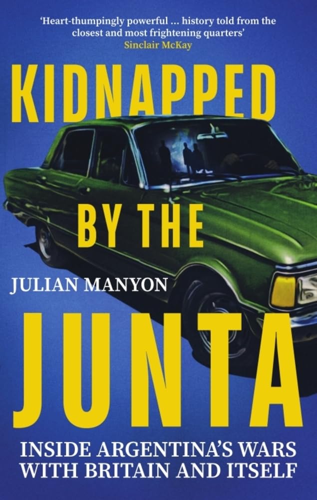 Kidnapped by the Junta by Julian Manyon (Paperback Book)