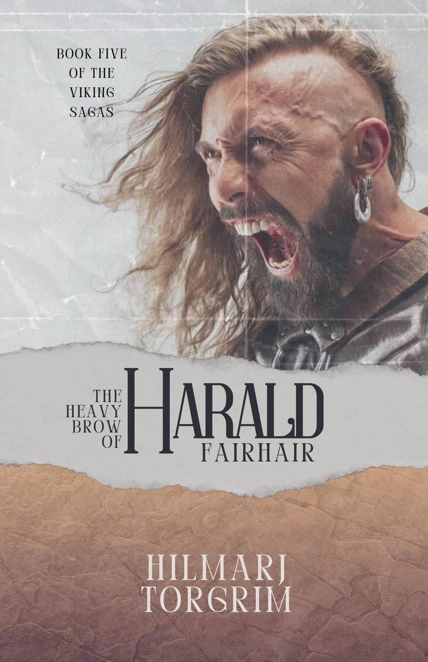 The Heavy Brow of Harald Fairhair: 5 (Viking Sagas)